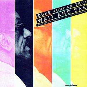 CD Duke Jordan Trio: Wait And See 473225