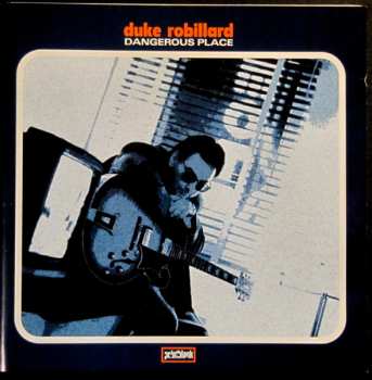 CD Duke Robillard: Dangerous Place