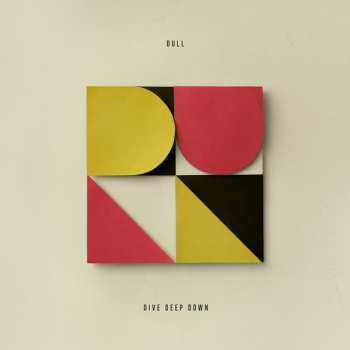 Album Dull: Dive Deep Down