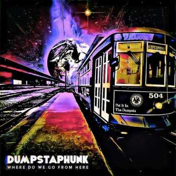 CD Dumpstaphunk: Where Do We Go From Here DIGI 97211
