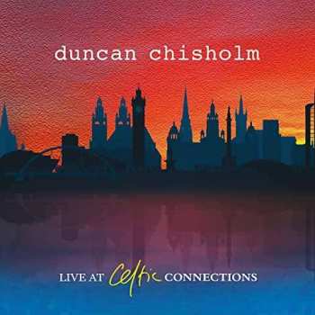 CD Duncan Chisholm: Live At Celtic Connections 440684