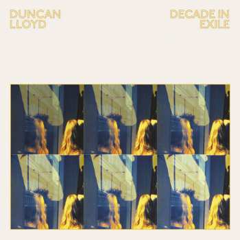 Album Duncan Lloyd: Decade In Exile