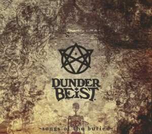 Album Dunderbeist: Songs Of The Buried