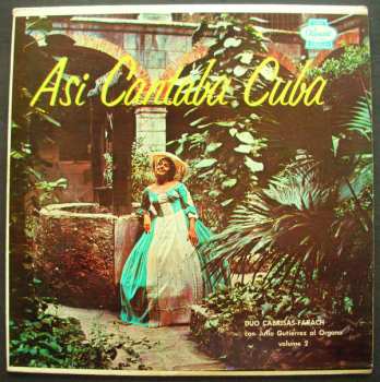 LP Dúo Cabrisas-Farach: Asi Cantaba Cuba  Vol. 2 477239