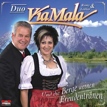 Album Duo Viamala: Und Die Berge Weinen Fr