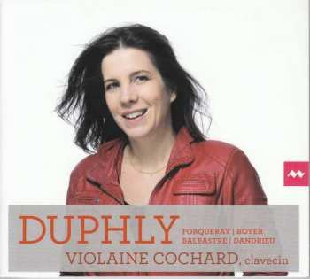 Album Duphly: Violaine Cochard, Clavecin