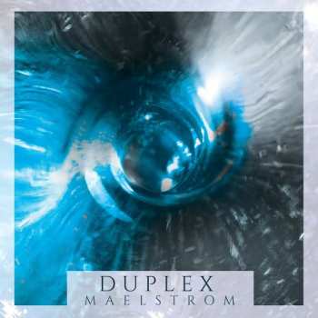 Album Duplex: Maelstrom