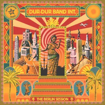 Dur-Dur Band: The Berlin Session