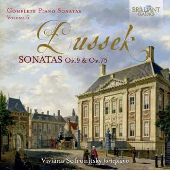 Jan Ladislav Dusík: Complete Piano Sonatas Volume 6