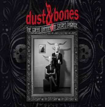 Dust And Bones: The Great Damnation Stereo Parade