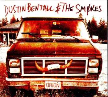 Album Dustin Bentall &The Smokes: Orion