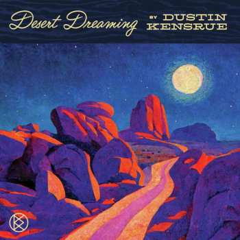 CD Dustin Kensrue: Desert Dreaming