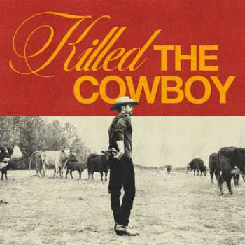 Album Dustin Lynch: Killed The Cowboy
