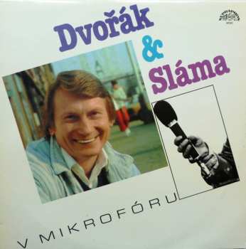 Album Josef Dvořák: Dvořák A Sláma V Mikrofóru