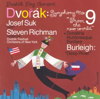 Antonín Dvořák: Dvořák Day Concert, Symphony No. 9 "From The New World" + Sonatina, Humoresque, Fanfare + "Deep River" 
