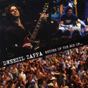 Album Dweezil Zappa: Return Of The Son Of...