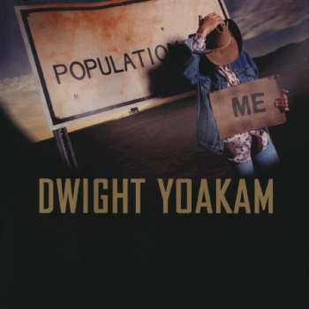 Album Dwight Yoakam: Population: Me