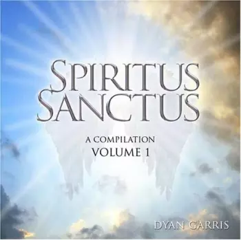 Dyan Garris: Spiritus Sanctus Volume 1