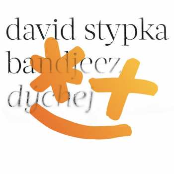 Album David Stypka: Dychej