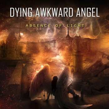 Album Dying Awkward Angel: Abscence Of Light
