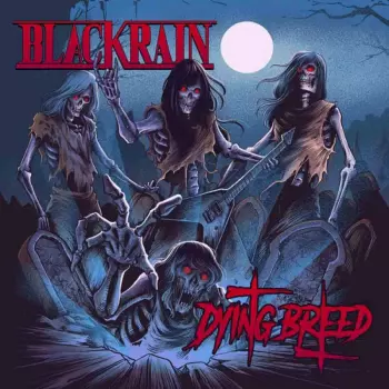 Blackrain: Dying Breed
