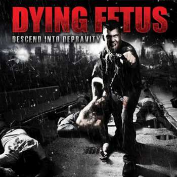Album Dying Fetus: Descend Into Depravity