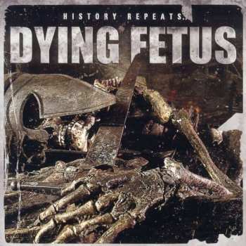 CD Dying Fetus: History Repeats 529062