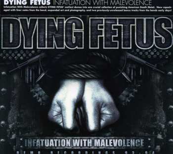 Album Dying Fetus: Infatuation With Malevolence