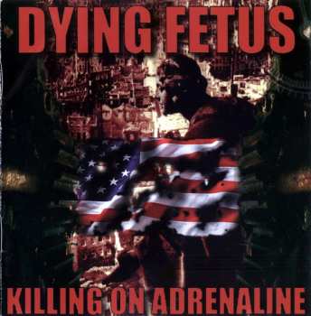 Album Dying Fetus: Killing On Adrenaline