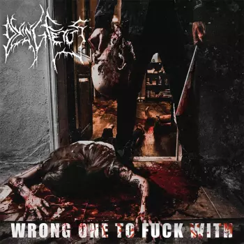 Dying Fetus: Wrong One To Fuck With