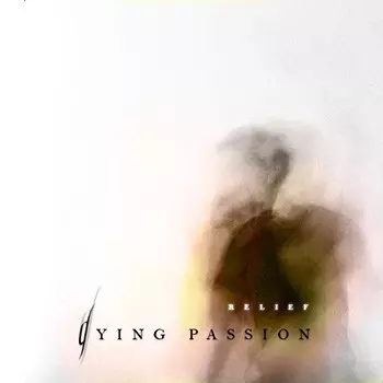 Dying Passion: Relief