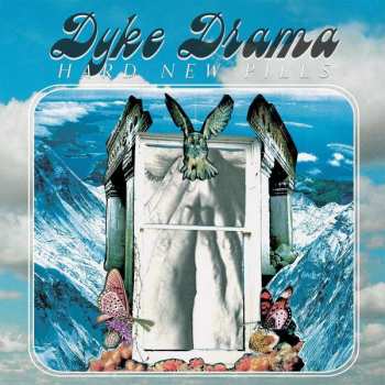 Album Dyke Drama: Hard New Pills