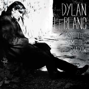CD Dylan LeBlanc: Cast The Same Old Shadow DIGI 460326