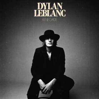 Album Dylan LeBlanc: Renegade