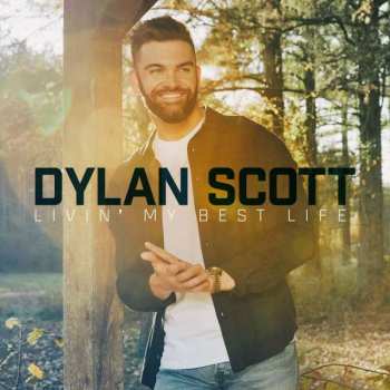Album Dylan Scott: Livin’ My Best Life