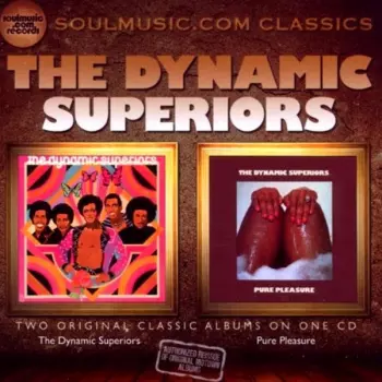 Dynamic Superiors: The Dynamic Superiors / Pure Pleasure