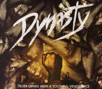 Album Dynasty: Truer Living With A Youthful Vengeance