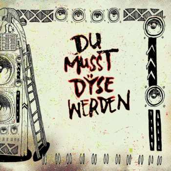 Album Dÿse: Du Musst Dÿse Werden