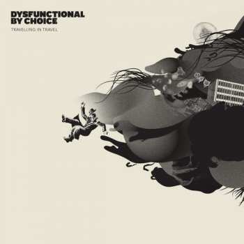 CD Dysfunctional By Choice: Travelling In Travel LTD | DIGI 307497