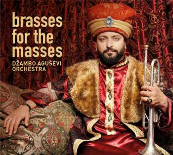 CD Dzambo Agusevi Orchestra: Brasses For The Masses 527927