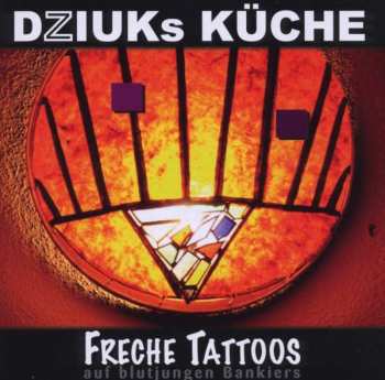 Album Dziuks Küche: Freche Tattoos Auf Blutjungen Bankiers