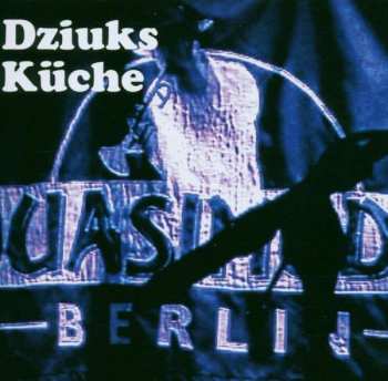 Album Dziuks Küche: Live Im Quasimodo