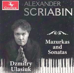 Album Dzmitry Ulasiuk: Mazurkas And Sonatas