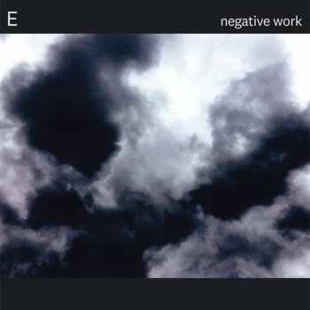 Album E: Negative Work