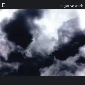E: Negative Work