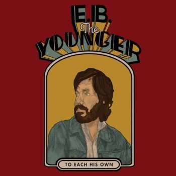 CD E. B. The Younger: To Each His Own 268153