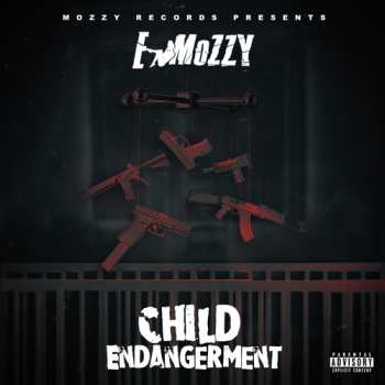 Album E Mozzy: Child Endangerment