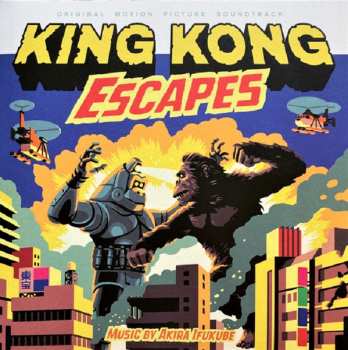 LP Akira Ifukube: King Kong Escapes (Original Motion Picture Soundtrack) = キングコングの逆襲 DLX | CLR
