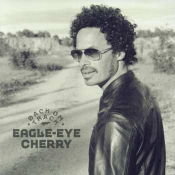 Album Eagle-Eye Cherry: Back On Track