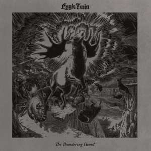 Album Eagle Twin: The Thundering Heard: Songs Of Hoof And Horn
